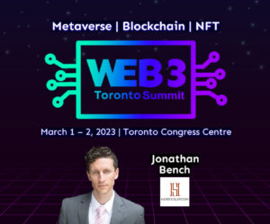 Promotional poster for the WEB3 Toronto Summit, held March 1-2, 2023. Includes an image of Jonathan Bench from Harris Sliwoski, and mentions topics like Metaverse, Blockchain, and NFTs.