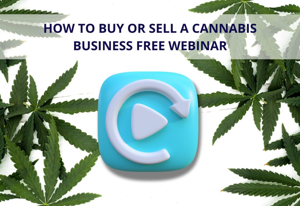 Gráfico promocional para un seminario web gratuito sobre la compra o venta de un negocio de cannabis, con un botón de reproducción y hojas de cannabis.