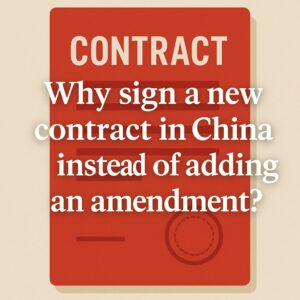 A red contract document with the text: "Why sign a new contract in China instead of adding an amendment?" in large white letters.