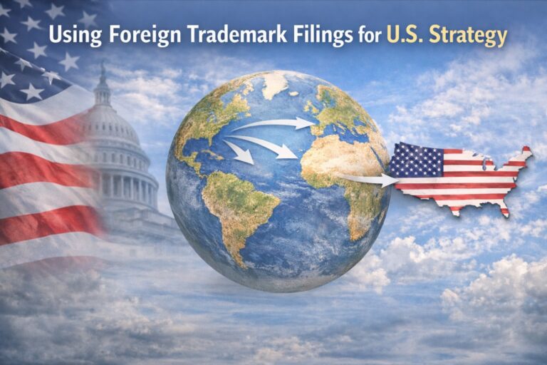 Illustration of the globe with arrows pointing from different regions to the U.S., featuring an American flag and the text, "Using Foreign Trademarks Filings for U.S. Strategy.