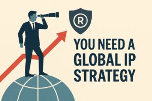 Illustration of a person with a telescope standing on a globe next to an upward arrow, a trademark symbol, and the text "You need a global IP strategy.