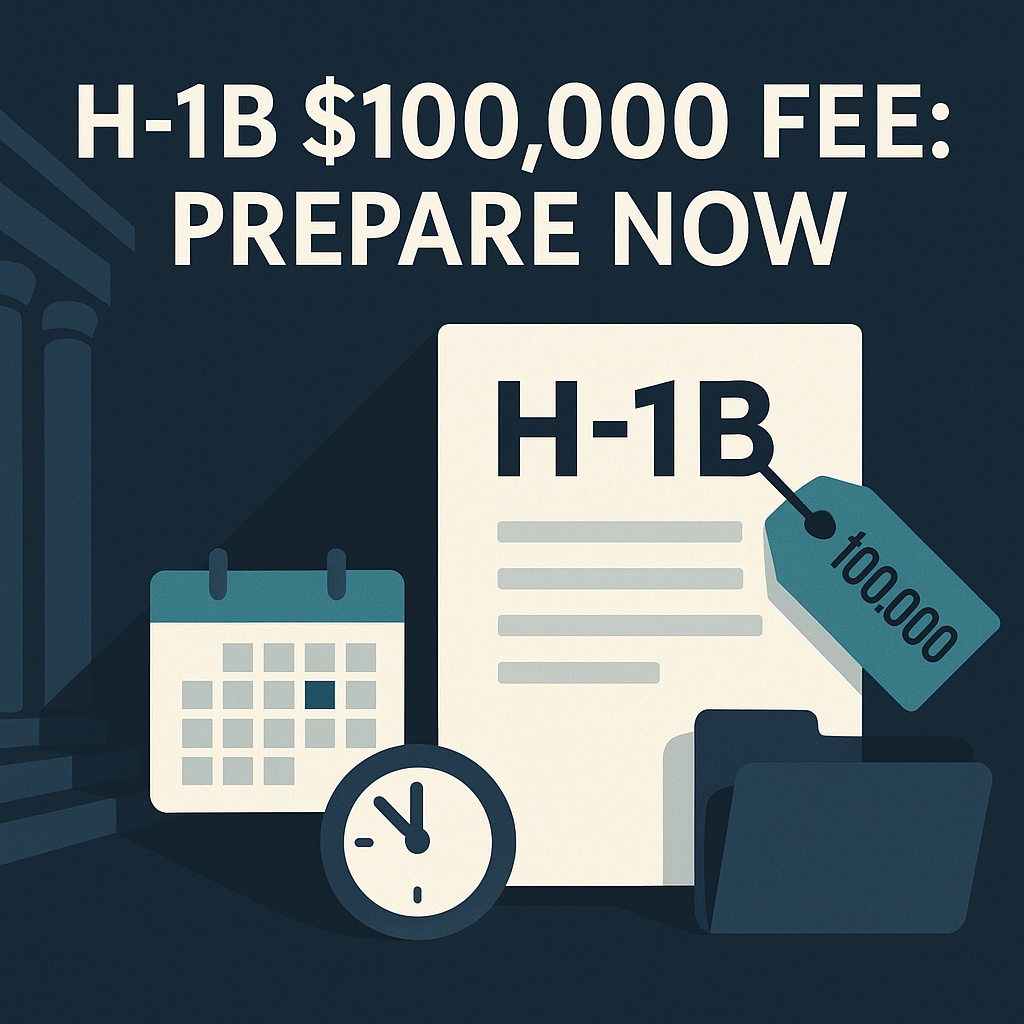 Illustration shows an H-1B document with a $100,000 price tag, a calendar, a clock, and folders, with the text "H-1B $100,000 Fee: Prepare Now" above.