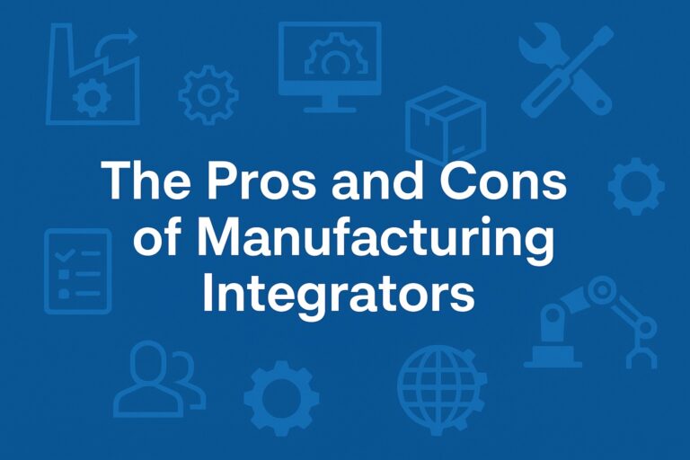 White text on a blue background reads “The Pros and Cons of Manufacturing Integrators” with icons of gears, a robot arm, and tools in the background.
