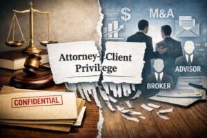 Scales of justice, gavel, and confidential file on left; business figures labeled broker and advisor with M&A graphics on right; "Attorney-Client Privilege" text in center.