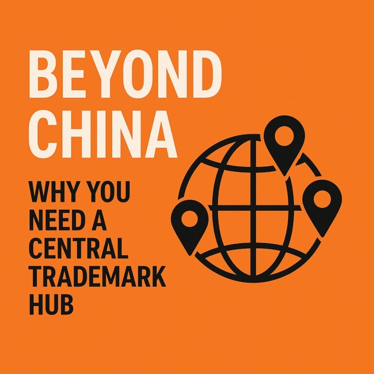 Orange graphic with the text "BEYOND CHINA: WHY YOU NEED A CENTRAL TRADEMARK HUB" next to a globe icon marked by location pins.